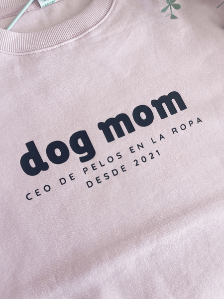 Dog Mom - CEO de pelos en la ropa - KINADOGS